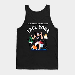 Face the Day, Face the Night, Face Yoga Tank Top